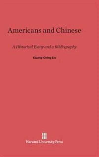 Americans and Chinese: A Historical Essay and a Bibliography