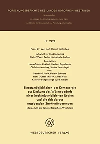 Einsatzmöglichkeiten der Kernenergie zur Deckung des Wärmebedarfs einer hochindustrialisierten Region und die sich daraus ergebenden Strukturänderungen (dargestellt am Beispiel Nordrhein-Westfalen)