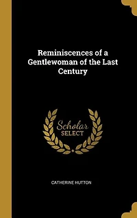 Reminiscences of a Gentlewoman the Last Century