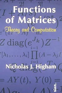 Functions of Matrices: Theory and Computation