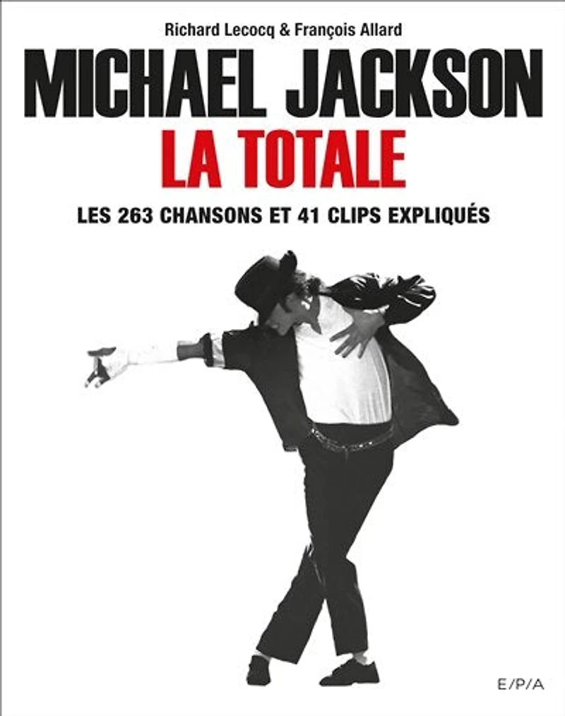 Michael Jackson, la totale: les 263 chansons et 41 clips expliqués
