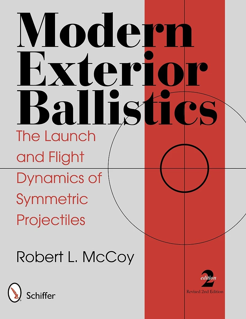Modern Exterior Ballistics: The Launch And Flight Dynamics Of Symmetric Projectiles