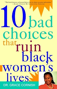 10 Bad Choices That Ruin Black Women's Lives