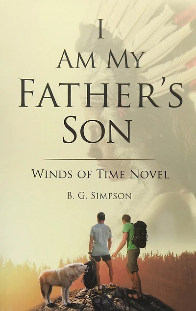 I Am My father's Son: Winds of Time Novel