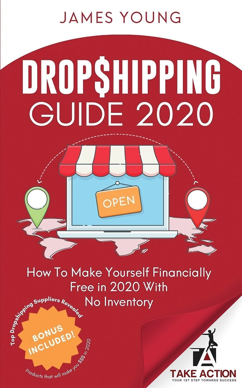Dropshipping Guide 2020: How To Make Yourself Financially Free in 2020 With No Inventory