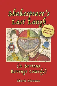 Shakespeare's Last Laugh: (A Serious Revenge Comedy)