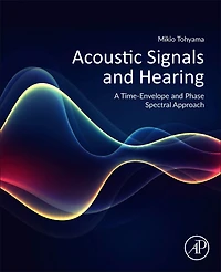 Acoustic Signals and Hearing: A Time-Envelope Phase Spectral Approach