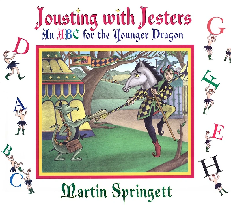 Jousting with Jesters: An Abc For The Younger Dragon