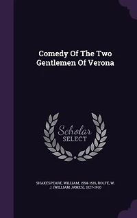 Comedy Of The Two Gentlemen Of Verona