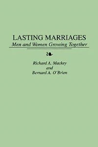Lasting Marriages: Men and Women Growing Together