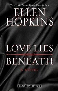 Love Lies Beneath: (Large  Print)