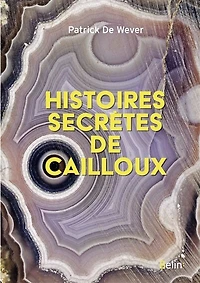 Histoires secrètes de cailloux