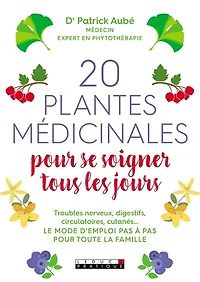 20 plantes médicinales pour se soigner tous les jours