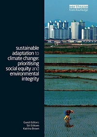 Sustainable Adaptation to Climate Change: Prioritising Social Equity and Environmental Integrity