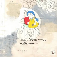 Married by Kills Birds (1 LP)