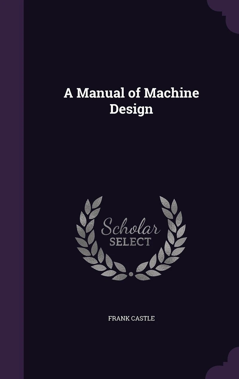 A Manual Of Machine Design