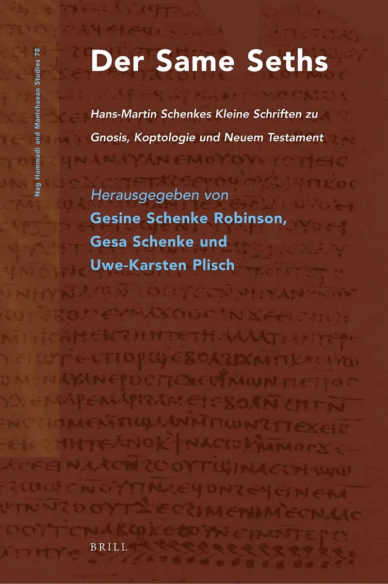 Der Same Seths: Hans-Martin Schenkes Kleine Schriften zu Gnosis, Koptologie und Neuem Testament