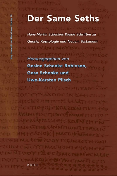 Der Same Seths: Hans-Martin Schenkes Kleine Schriften zu Gnosis, Koptologie und Neuem Testament