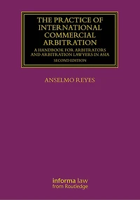 The Practice of International Commercial Arbitration: A Handbook for Arbitrators and Arbitration Lawyers Asia