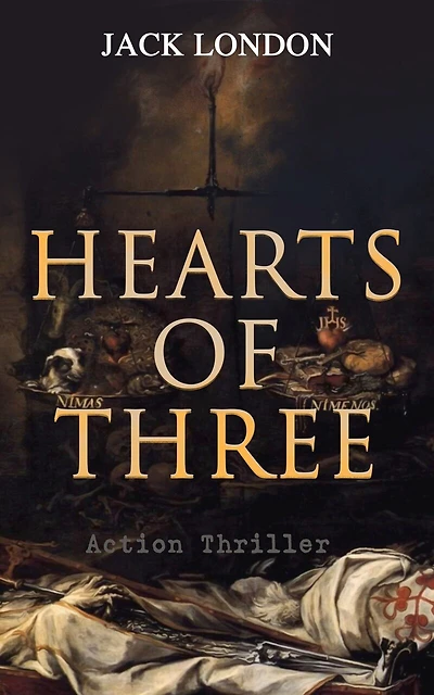 HEARTS OF THREE (Action Thriller): A Treasure Hunt Tale