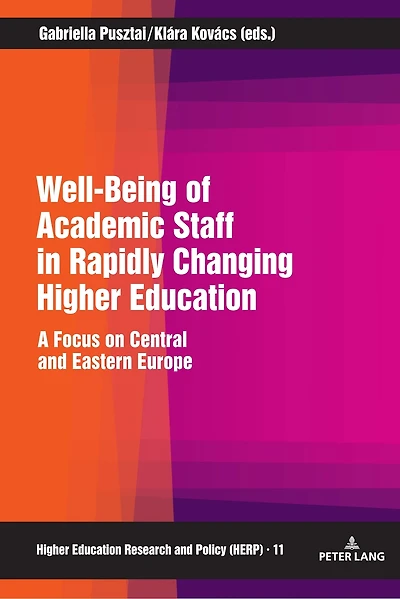 Well-Being of Academic Staff Rapidly Changing Higher Education: A Focus on Central and Eastern Europe