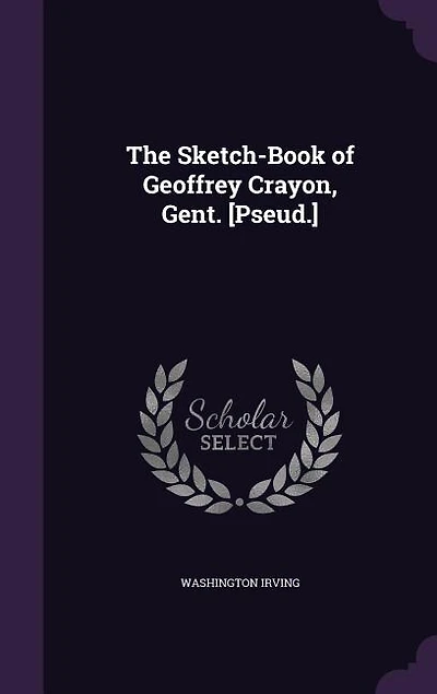The Sketch Book of Geoffrey Crayon
