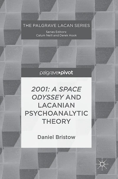 2001: A Space Odyssey And Lacanian Psychoanalytic Theory