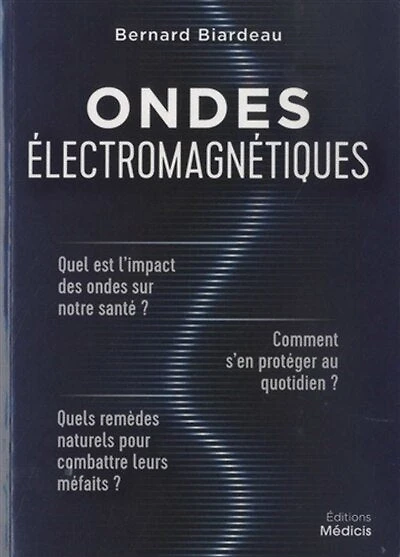 Ondes électromagnétiques: quel est l'impact des ondes sur notre santé ? Comment s'en protéger au quotidien ? Quels remèdes naturels pour combattre leurs méfaits ?