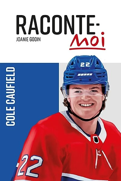 Raconte-moi Cole Caufield - nouvelle édition