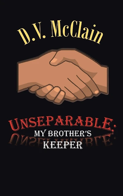 Unseparable: My Brother's Keeper