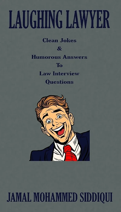 Laughing Lawyer: Clean Jokes & Humorous Answers to Law Interview Questions