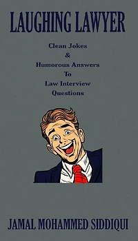 Laughing Lawyer: Clean Jokes & Humorous Answers to Law Interview Questions