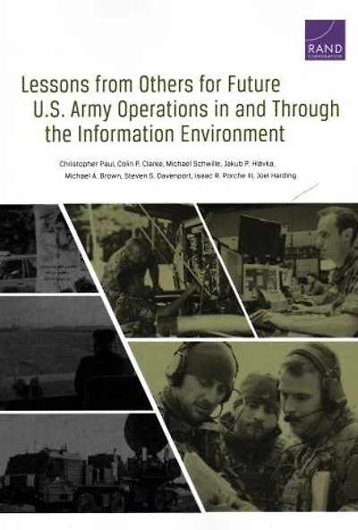 Lessons From Others For Future U.s. Army Operations And Through The Information Environment