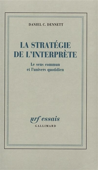 La Stratégie de l'interprète : le sens commun et l'univers quotidien: le sens commun et l'univers quotidien