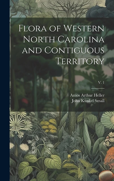 Flora of Western North Carolina and Contiguous Territory; v. 1