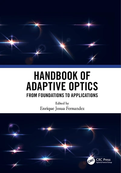 Handbook of Adaptive Optics: From Foundations to Applications