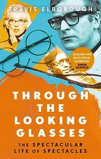 Through The Looking Glasses: Spectacular Life of Spectacles
