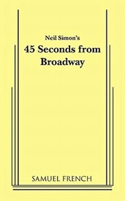 45 Seconds from Broadway (Neil Simon)