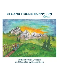 Life and Times Bunny Run: School