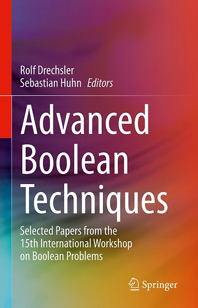 Advanced Boolean Techniques: Selected Papers from the 15th International Workshop on Problems