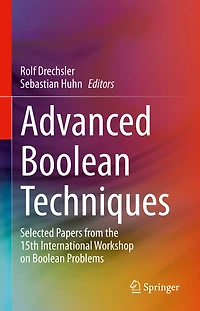 Advanced Boolean Techniques: Selected Papers from the 15th International Workshop on Problems