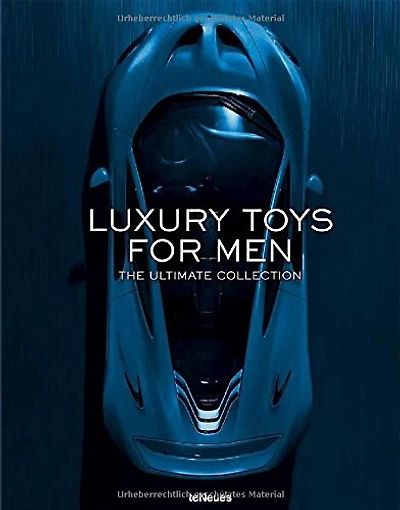 Luxury Toys For Men: The Ultimate Collection