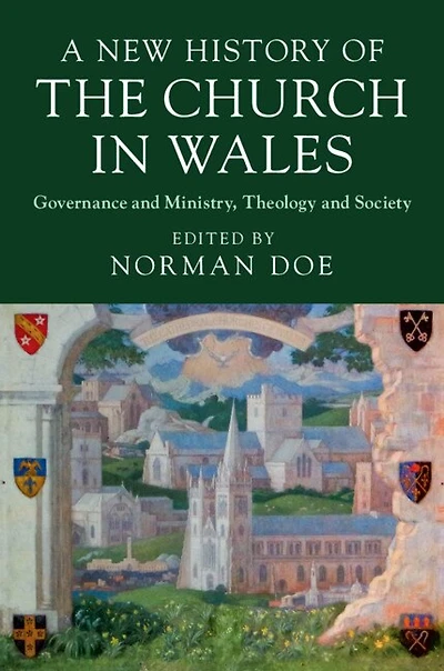 A New History of the Church Wales: Governance and Ministry, Theology Society