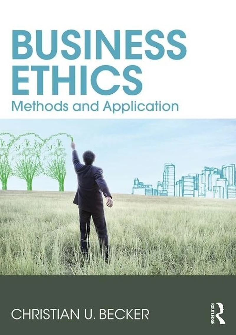 Business Ethics: Methods And Application