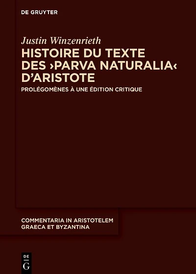 Histoire du texte des ›Parva naturalia‹ d’Aristote: Prolégomènes à une édition critique