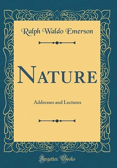 Nature: Addresses and Lectures (Classic Reprint)