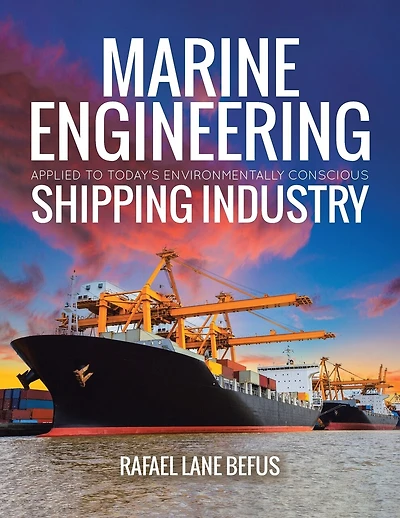 Marine Engineering Applied To Today's Environmentally Conscious Shipping Industry