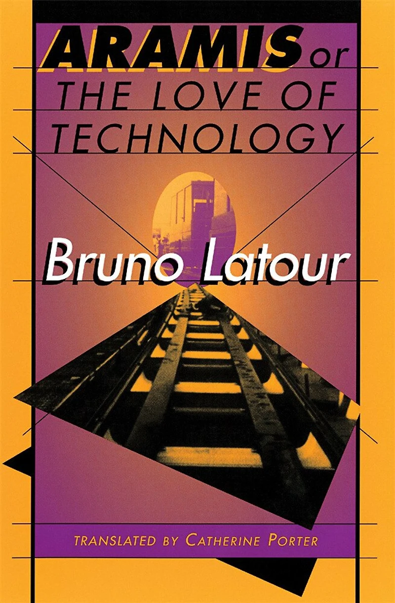 Aramis, or The Love of Technology
