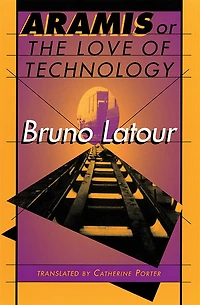 Aramis, or The Love of Technology