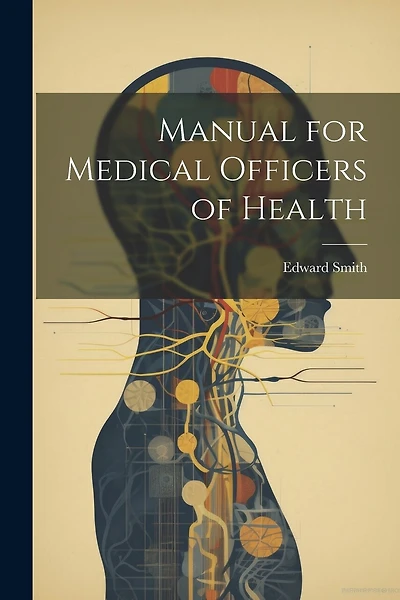 Manual for Medical Officers of Health